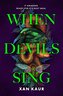 When Devils Sing
