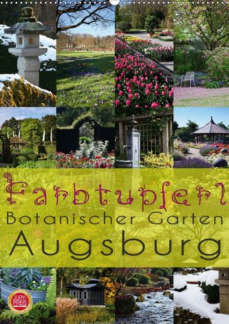 Farbtupferl - Botanischer Garten Augsburg (Wandkalender 2021 DIN A2 hoch)