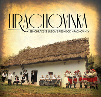 Hrachovinka:  Senohradské ľudové piesne