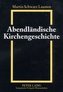 Abendländische Kirchengeschichte
