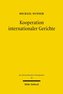 Kooperation internationaler Gerichte
