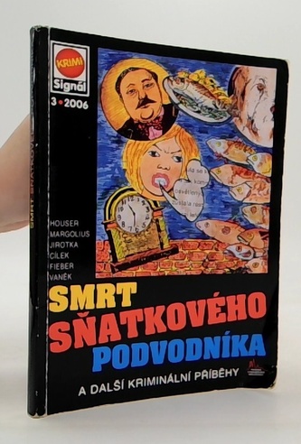 Krimi signál, 3/2006 - Smrt sňatkového podvodníka a další krimin