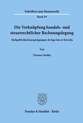 Die Verknüpfung handels- und steuerrechtlicher Rechnungslegung.