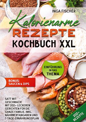 Kalorienarme Rezepte Kochbuch XXL