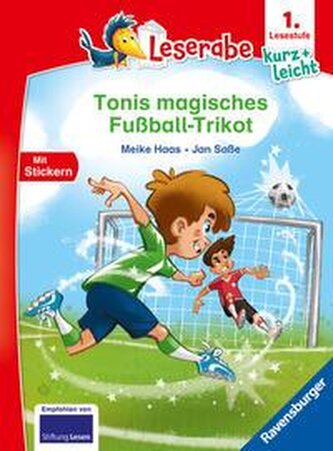 Leserabe 1. Lesestufe Kurz und leicht - Tonis magisches Fußball-Trikot