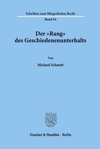 Der "Rang« des Geschiedenenunterhalts.