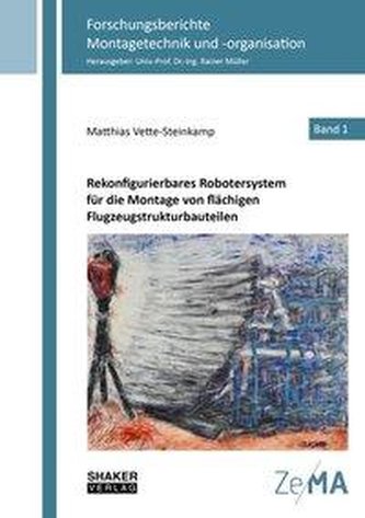 Rekonfigurierbares Robotersystem für die Montage von flächigen Flugzeugstrukturbauteilen