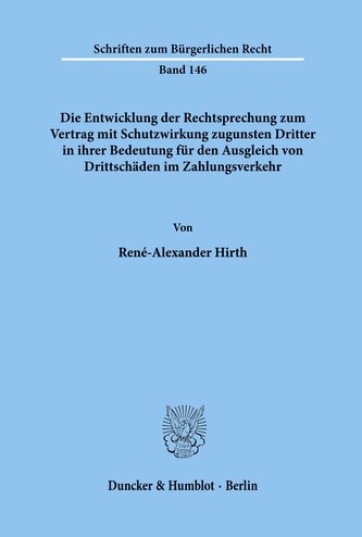 Die Entwicklung der Rechtsprechung zum Vertrag mit Schutzwirkung zugunsten Dritter in ihrer Bedeutung für den Ausgleich von Drit