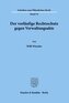 Der vorläufige Rechtsschutz gegen Verwaltungsakte.