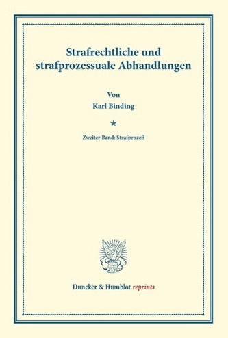 Strafrechtliche und strafprozessuale Abhandlungen.
