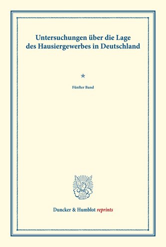 Untersuchungen über die Lage des Hausiergewerbes in Deutschland.