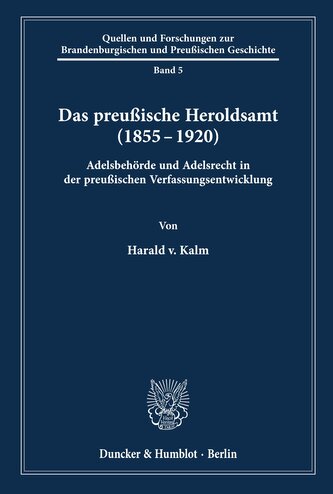 Das preußische Heroldsamt (1855 - 1920).