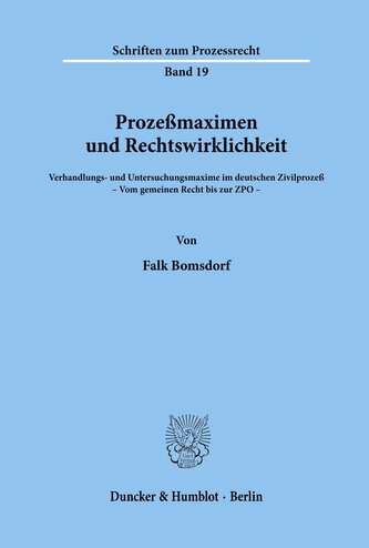Prozeßmaximen und Rechtswirklichkeit.
