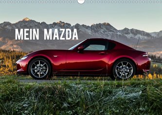 Mein Mazda (Wandkalender 2021 DIN A3 quer)