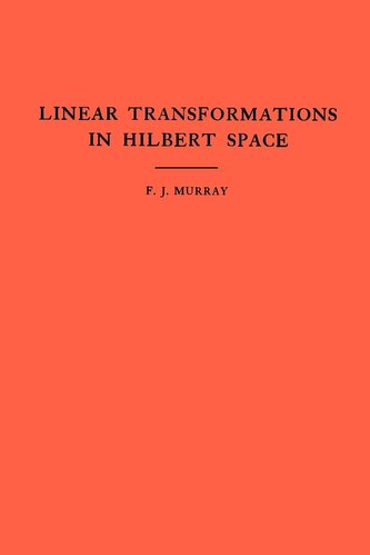 An Introduction to Linear Transformations in Hilbert Space
