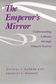 The Emperor's Mirror: Understanding Cultures Through Primary Sources