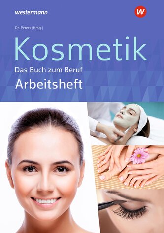 Kosmetik - Das Buch zum Beruf. Arbeitsheft