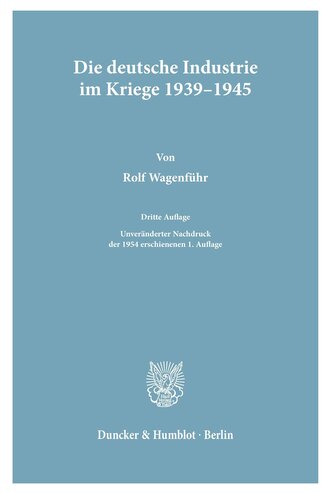 Die deutsche Industrie im Kriege 1939-1945.