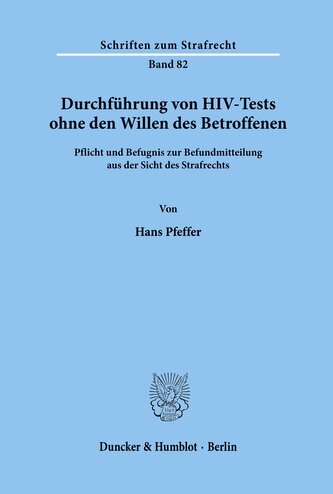 Durchführung von HIV-Tests ohne den Willen des Betroffenen.