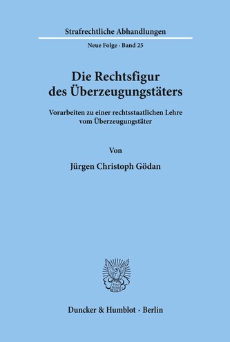Die Rechtsfigur des Überzeugungstäters.