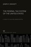 The Federal Tax System of the United States