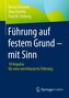 Führung auf festem Grund - mit Sinn
