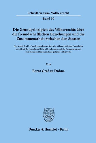 Die Grundprinzipien des Völkerrechts über die freundschaftlichen Beziehungen und die Zusammenarbeit zwischen den Staaten.