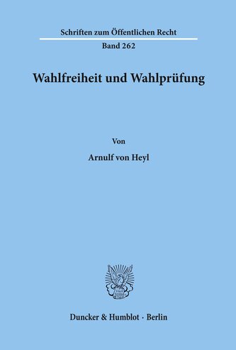 Wahlfreiheit und Wahlprüfung.