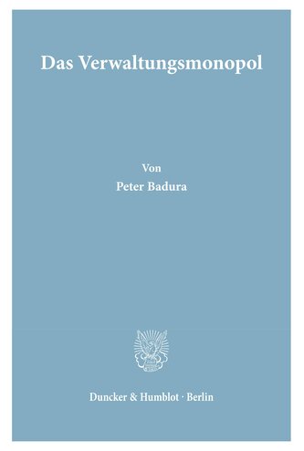 Das Verwaltungsmonopol.