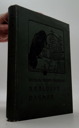 Spisy sebrané. V. Beneš-Třebízský. Díl XVI. Královna Dagmar