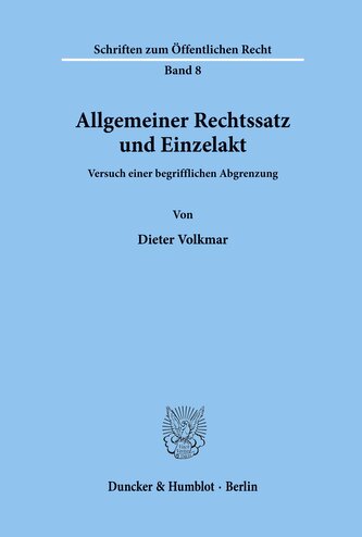 Allgemeiner Rechtssatz und Einzelakt.