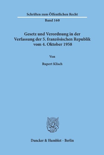 Gesetz und Verordnung in der Verfassung der 5. französischen Republik vom 4. Oktober 1958.