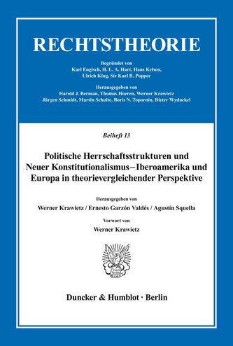 Politische Herrschaftsstrukturen und Neuer Konstitutionalismus - Iberoamerika und Europa in theorievergleichender Perspektive.