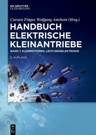 Handbuch Elektrische Kleinantriebe. Bd.1