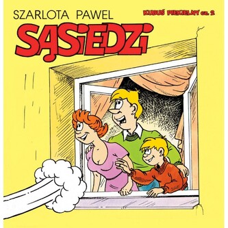 Kubuś Piekielny. Tom 2. Sąsiedzi