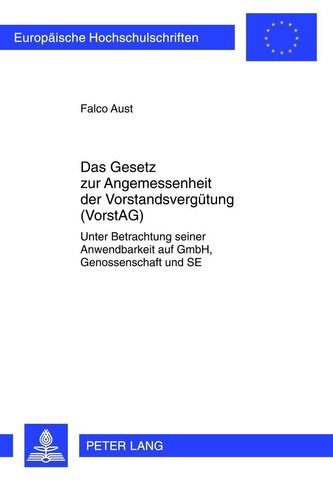 Das Gesetz zur Angemessenheit der Vorstandsvergütung (VorstAG)