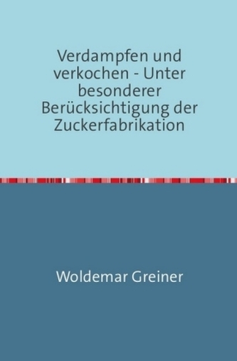 Verdampfen und verkochen