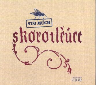Sto Múch:  Skorotlčúce