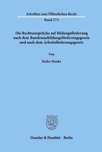 Die Rechtsansprüche auf Bildungsförderung nach dem Bundesausbildungsförderungsgesetz und nach dem Arbeitsförderungsgesetz.