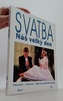 Svatba: náš velký den