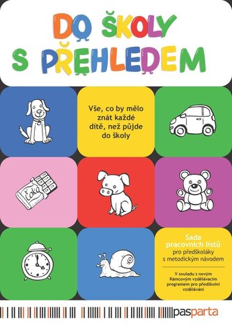 Do školy s přehledem - Sada pracovních listů pro předškoláky s metodickým návodem