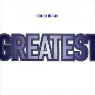 DURAN DURAN: GREATEST