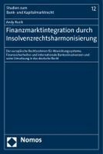 Finanzmarktintegration durch Insolvenzrechtsharmonisierung