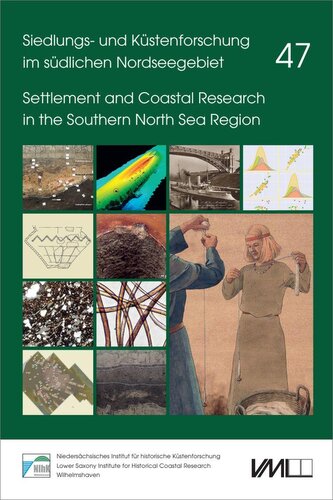 Neue Forschungen zur Landwirtschaft, Bestattungskultur und Textilproduktion im Küstenraum der Nordsee sowie zur Marinegeschichte