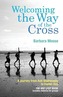 Welcoming the Way of the Cross