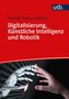 Digitalisierung, Künstliche Intelligenz und Robotik