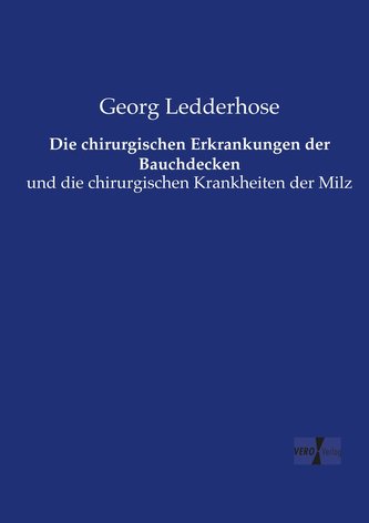 Die chirurgischen Erkrankungen der Bauchdecken
