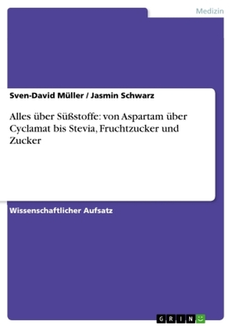 Alles über Süßstoffe (von Aspartam über Cyclamat bis Stevia), Fruchtzucker und Zucker