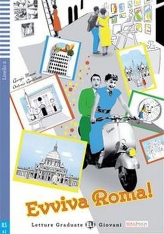 Letture Graduate ELI Giovani 2/A2: Evviva Roma!+CD