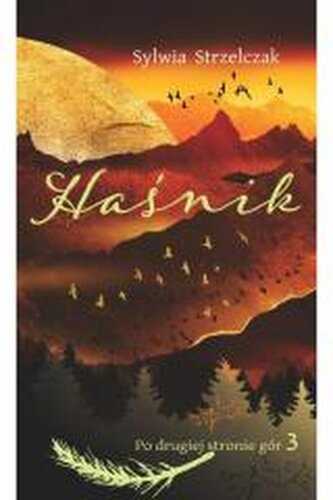 Haśnik. Po drugiej stronie gór. Tom 3